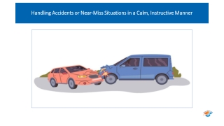 Handling Accidents or Near-Miss Situations in a Calm, Instructive Manner