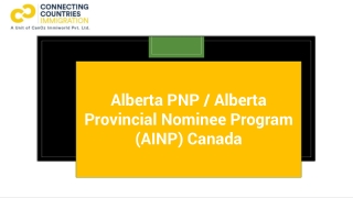 Alberta Provincial Nominee Program (AINP) - Alberta PNP – Quick Guide 2025