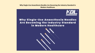 Why Single-Use Anaesthesia Needles Are Becoming the Industry Standard in Modern Healthcare