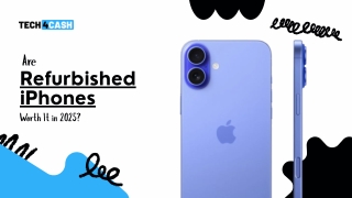 Are Refurbished iPhones Worth It in 2025?