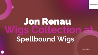 Jon Renau Wigs Collection at Spellbound Wigs