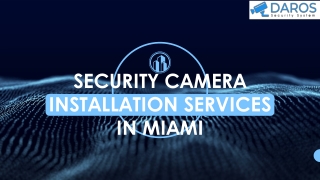 Security Camera Installation Services in Miami