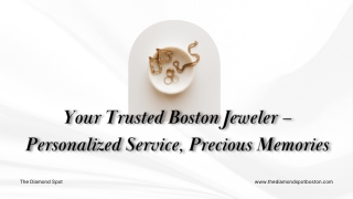 Your Trusted Boston Jeweler – Personalized Service, Precious Memories