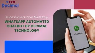 Smart Conversations Made Easy WhatsApp Automated Chatbot by Decimal Technology