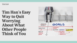 Want to Be Truly Free? Learn Tim Han’s Mindset to Stop Caring What Others Think