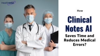 How Clinical Notes AI Saves Time and Reduces Medical Errors