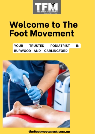 Trusted Podiatrist Burwood & Carlingford | Expert Foot Care by The Foot Movement