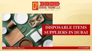 DISPOSABLE ITEMS SUPPLIERS IN DUBAI