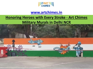 Honoring Heroes with Every Stroke - Art Chimes Military Murals in Delhi NCR