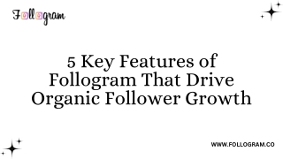 5 Key Features of Follogram That Drive Organic Follower Growth