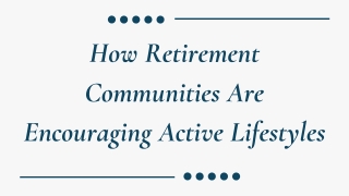 How Retirement Communities Are Encouraging Active Lifestyles