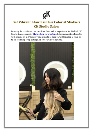 Get Vibrant, Flawless Hair Color at Skokie’s CK Studio Salon