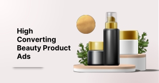 High Converting Beauty Product Ads