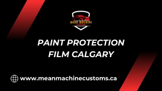 Paint Protection Film In Calgary | Mean Machine Customs
