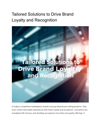Tailored Solutions to Drive Brand Loyalty and Recognition