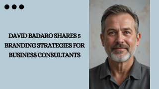 David Badaro Shares 5 Branding Strategies for Business Consultants