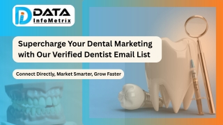 Supercharge Your Dental Marketing with Our Verified Dentist Email List
