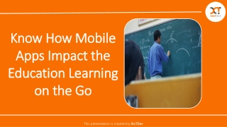 Know How Mobile Apps Impact the Education Learning on the Go