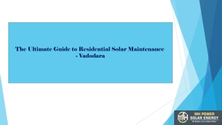 The Ultimate Guide to Residential Solar Maintenance  - Vadodara
