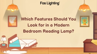 Which Features Should You Look for in a Modern Bedroom Reading Lamp