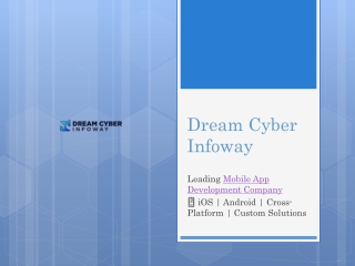 Dream Cyber Infoway  Leading Mobile App Development Company