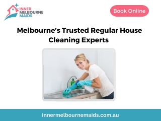 Melbourne’s Trusted Regular House Cleaning Experts