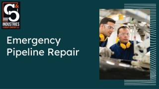 Emergency Pipeline Repair Fast, Reliable Solutions When Every Second Counts