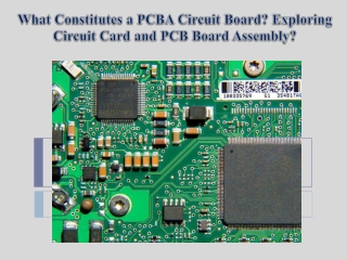 What Constitutes a PCBA Circuit Board Exploring Circuit Card and PCB Board Assembly