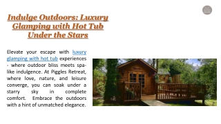 Indulge Outdoors: Luxury Glamping with Hot Tub Under the Stars