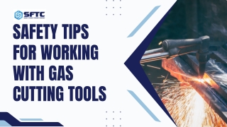 Safety Tips for Working with Gas Cutting Tools