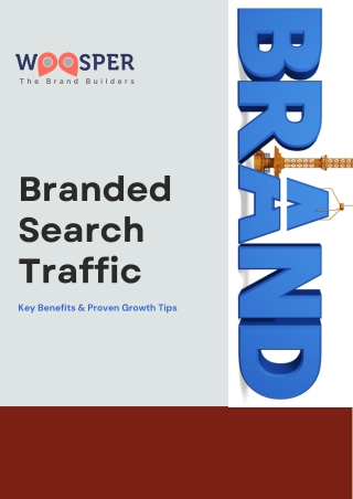 Branded Search Traffic Key Benefits and Proven Growth Tips