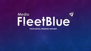 "From Branding to Buzz: Media FleetBlue’s End-to-End Digital Solutions"