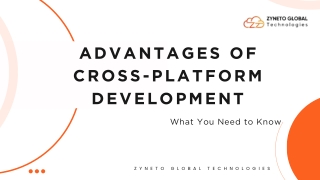 Advantages of Cross-Platform Development What You Need to Know