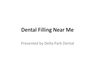 Dental Fillings| Restore Your Smile | Delta Park Dental
