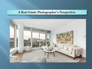 A Real Estate Photographer’s Perspective