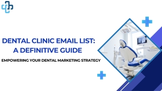 Dental Clinics Email list Definitive Guide