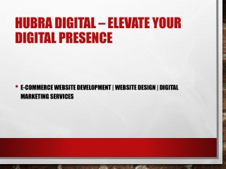 Hubra_Digital_Presentation Hubra_Digital_Presentation E-Commerce Website Development Website Design Digital Marketing Se