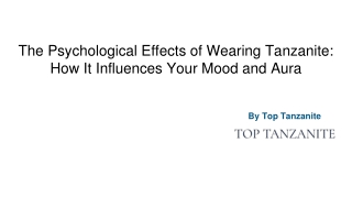 The Psychological Effects of Wearing Tanzanite_ How It Influences Your Mood and Aura
