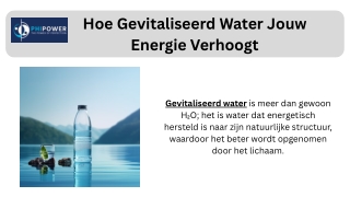 Hoe Gevitaliseerd Water Jouw Energie Verhoogt