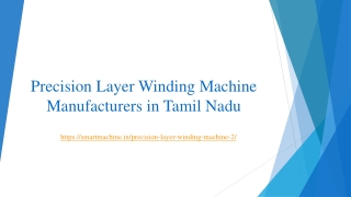 Precision Layer Winding Machine Manufacturers in Tamil Nadu