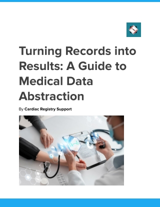 Data That Saves Lives: Medical Record Abstraction Unveiled