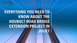Everything You Need to Know About the Houbolt Road Bridge Extension Project in Joliet