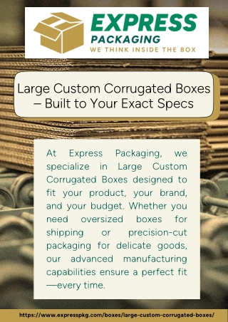 Express Packaging Large Custom Corrugated Boxes – Built to Your Exact Specs