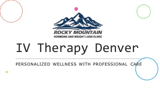 Rejuvenate with IV Therapy in Denver