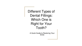 Different Types of Dental Fillings_ Which One is Right for Your Tooth_