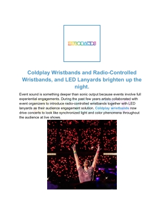 Coldplay Wristbands and Radio-Controlled Wristbands, and LED Lanyards brighten up the night