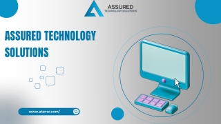 Assured Technology Solutions PPT