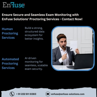 Ensure Secure and Seamless Exam Monitoring with EnFuse’s Proctoring Services
