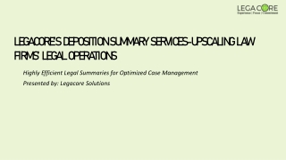 Legacore's Deposition Summary Services Upscaling Law Firm's Legal Operations