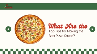 What Are the Top Tips for choosing the Best Pizza Sauce
